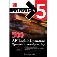 5 Steps to a 5: 500 AP English Literature Questions to Know by Test Day, Third Edition by Miller, Shveta Verma, 9781260474732