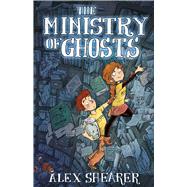 The Ministry of Ghosts by Shearer, Alex, 9781510704732