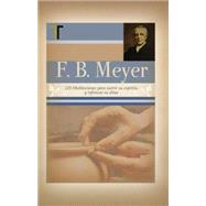 F. B Meyer (120 Meditaciones) by Meyer, F.B., 9781588024732
