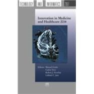 Innovation in Medicine and Healthcare 2014 by Graa, Manuel; Toro, Carlos; Howlett, Robert J.; Jain, Lakhmi C., 9781614994732