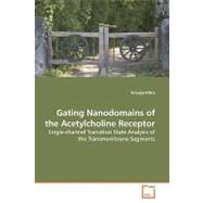 Gating Nanodomains of the Acetylcholine Receptor by Mitra, Ananya, 9783639164732