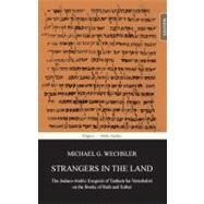 Strangers in the Land: The Judaeo-Arabic Exegesis of Tanhum ha-Yerushalmi on the Books of Ruth and Esther by Wechsler, Michael G., 9789654934732