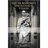 scar Romero's Theological Vision by Coln-emeric, Edgardo, 9780268104733