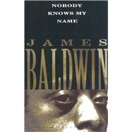 Nobody Knows My Name by BALDWIN, JAMES, 9780679744733
