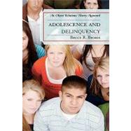 Adolescence and Delinquency An Object-Relations Theory Approach by Brodie, Bruce R., Ph. D., 9780765704733