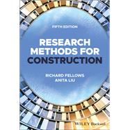 Research Methods for Construction by Fellows, Richard F.; Liu, Anita M. M., 9781119814733