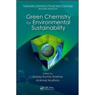 Green Chemistry for Environmental Sustainability by Sharma; Sanjay K., 9781439824733