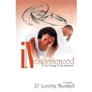 Inexperienced by Marshall, D'loretta; Taylor, Dashawn, 9781463584733