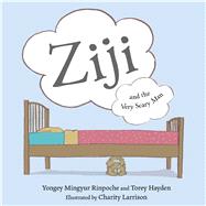 Ziji and the Very Scary Man by Rinpoche, Yongey Mingyur; Hayden, Torey; Larrison, Charity, 9781614294733