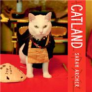 Catland The Soft Power of Cat Culture in Japan by Archer, Sarah, 9781682684733