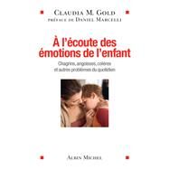 A l'coute des motions de l'enfant by Claudia Gold, 9782226254733