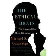 The Ethical Brain by Gazzaniga, Michael S., 9780060884734