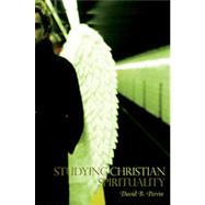 Studying Christian Spirituality by Perrin; David B., 9780415394734