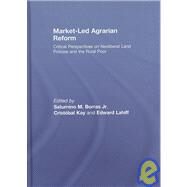 Market-Led Agrarian Reform by Borras Jr.; Saturnino M., 9780415464734