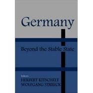Germany: Beyond the Stable State by Kitschelt,Herbert, 9780714684734