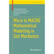 Micro to Macro Mathematical Modelling in Soil Mechanics by Giovine, Pasquale; Mariano, Paolo Maria; Mortara, Giuseppe, 9783319994734