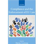 Compliance and the Enforcement of EU Law by Cremona, Marise, 9780199644735