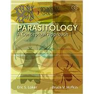 Parasitology: A Conceptual Approach by Loker; Eric S., 9780815344735