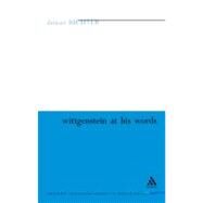 Wittgenstein At His Word by Richter, Duncan, 9780826474735
