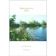 Water-Colors on a Pond : And Other Works by TURNER H E, 9781412074735