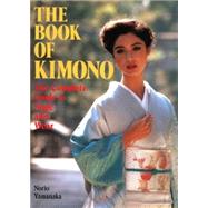 The Book of Kimono by Yamanaka, Norio, 9781568364735