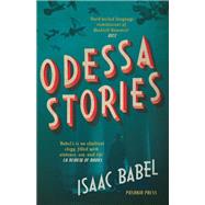 Odessa Stories by Babel, Isaac; Dralyuk, Boris, 9781782274735