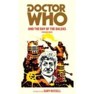 Doctor Who and the Day of the Daleks by Dicks, Terrance; Russell, Gary; Achilleos, Chris, 9781849904735