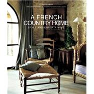 A French Country Home Style and Entertaining by Sibuet, Jocelyne; Deydier, Catherine; De Laubier, Guillaume, 9782080304735