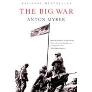 The Big War by Myrer, Anton, 9780060934736