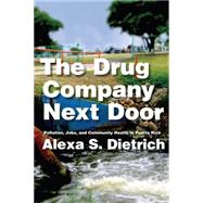 The Drug Company Next Door by Dietrich, Alexa S., 9780814724736
