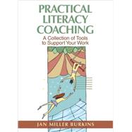 Practical Literacy Coaching : A Collection of Tools to Support Your Work by Jan Miller Burkins, 9780872074736
