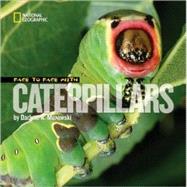 Face to Face with Caterpillars by Murawski, Darlyne A., 9781426304736