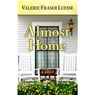 Almost Home by Luesse, Valerie Fraser, 9781432864736