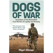 Dogs of War by Nigel Allsopp, 9781923144736