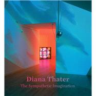 Diana Thater The Sympathetic Imagination by Cooke, Lynne; Kim, Christine Y.; Mark, Lisa Gabrielle; Bruno, Giuliana; Govan, Michael, 9783791354736