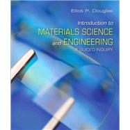 Introduction to Materials Science and Engineering A Guided Inquiry with Mastering Engineering with Pearson eText -- Access Card Package by Douglas, Elliot P., 9780133354737