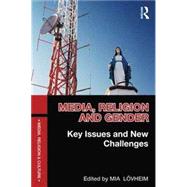 Media, Religion and Gender: Key Issues and New Challenges by Lvheim; Mia, 9780415504737