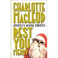 Rest You Merry by Charlotte MacLeod, 9780743434737