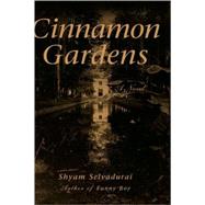 Cinnamon Gardens by Selvadurai, Shyam, 9780786864737