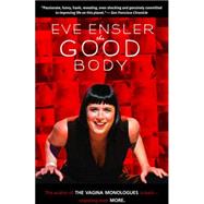 The Good Body by ENSLER, EVE, 9780812974737
