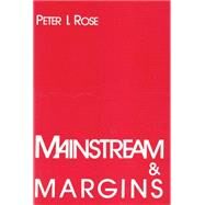 Mainstream and Margin by Rose,Peter I., 9780878554737