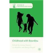 Childhood With Bourdieu by Alanen, Leena; Brooker, Liz; Mayall, Berry, 9781137384737