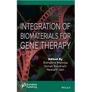 Integration of Biomaterials for Gene Therapy by Malviya, Rishabha; Sundram, Sonali; Jain, Neelam, 9781394174737