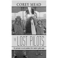 The Lost Pilots by Mead, Corey, 9781432854737