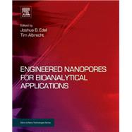 Engineered Nanopores for Bioanalytical Applications by Edel, Joshua B.; Albrecht, Tim, 9781437734737