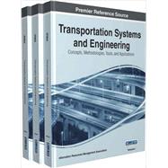 Transportation Systems and Engineering: Concepts, Methodologies, Tools, and Applications by Khosrow-Pour, Mehdi; Clarke, Steve (CON); Jennex, Murray E. (CON); Becker, Annie (CON); Anttiroiko, Ari-Veikko (CON), 9781466684737