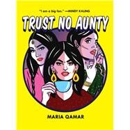 Trust No Aunty by Qamar, Maria, 9781501154737
