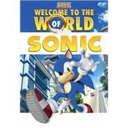 Welcome to the World of Sonic by Cordill, Lloyd, 9781524784737