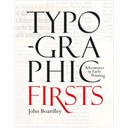 Typographic Firsts by Boardley, John, 9781851244737