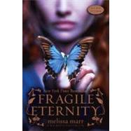 Fragile Eternity by Marr, Melissa, 9780061214738